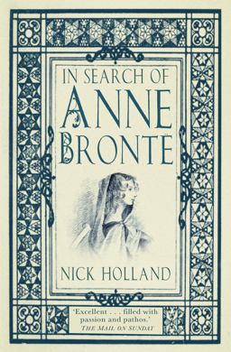 In Search of Anne Brontë:  9780750982375 Front Cover