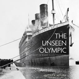 Unseen Olympic The Ship in Rare Illustrations  9780750982672 Front Cover