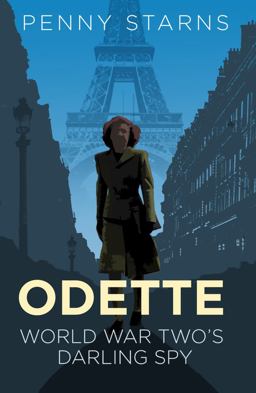 Odette World War Two's Darling Spy  9780750984379 Front Cover