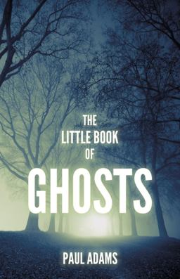 Little Book of Ghosts  9780750985635 Front Cover