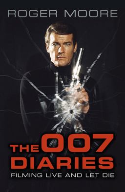 007 Diaries Filming Live and Let Die  9780750987592 Front Cover