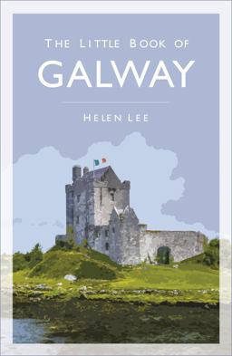 The Little Book of GalwayThe Little Book of Galway