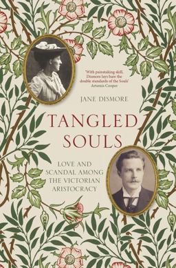 Tangled Souls Love and Scandal among the Victorian Aristocracy  9780750996624 Front Cover