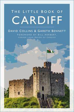 The Little Book of CardiffThe Little Book of Cardiff
