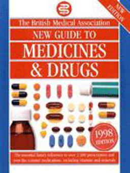 The New Guide to Medicines and Drugs