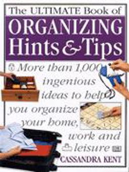 The Ultimate Book of Organising Hints and Tips