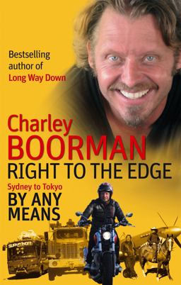 Right to the Edge: by Any Means The Road to the End of the Earth  9780751543452 Front Cover