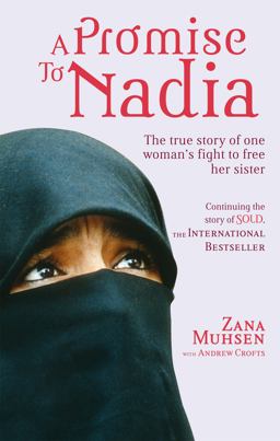 Promise to Nadia A True Story of a British Slave in the Yemen  9780751543698 Front Cover