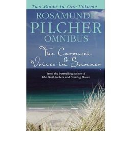 Rosamunde Pilcher Omnibus The Carousel and Voices in Summer  9780751547566 Front Cover