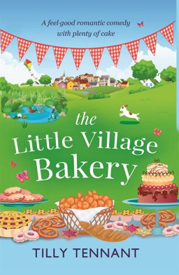 Little Village Bakery A Feel Good Romantic Comedy with Plenty of Cake  9780751548570 Front Cover