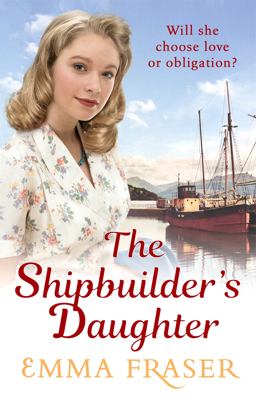 Shipbuilder's Daughter A Beautifully Written, Satisfying and Touching Saga Novel  9780751566086 Front Cover