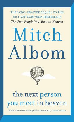 The Next Person You Meet in Heaven The Next Person You Meet in Heaven