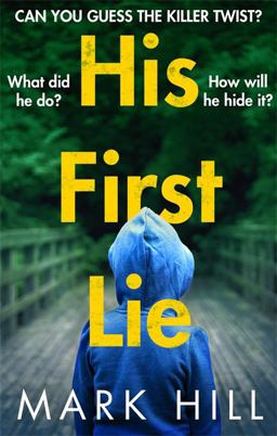 His First Lie Can You Guess the Killer Twist?  9780751573848 Front Cover