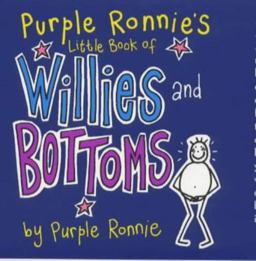Purple Ronnie's Little Guide to Willies and Bottoms