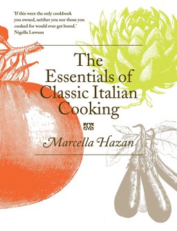 Essentials of Classic Italian Cooking 2nd 9780752227900 Front Cover
