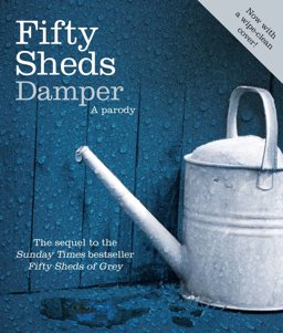 Fifty Shed Damper A Parody 2nd 9780752265513 Front Cover