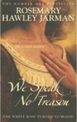 We Speak No Treason White Rose Book 2  9780752439426 Front Cover