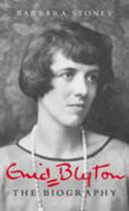 Enid Blyton The Biography  9780752440309 Front Cover