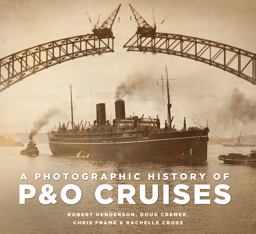A Photographic History of P&o Cruises A Photographic History of P&o Cruises