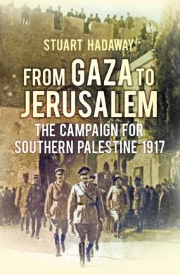 From Gaza to Jerusalem  9780752499017 Front Cover