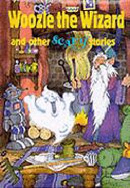 Woozle the Wizard and Other Scary Stories