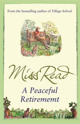 Peaceful Retirement The Twelfth Novel in the Fairacre Series  9780752884240 Front Cover
