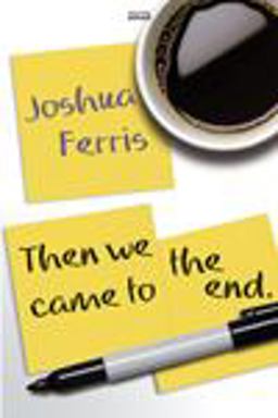 Then We Came to the End