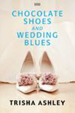 Chocolate Shoes and Wedding Blues