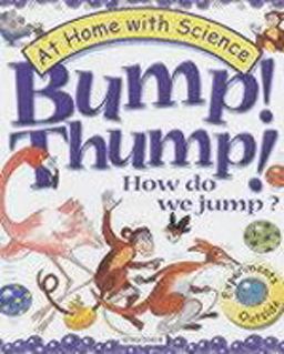 Bump! Thump!