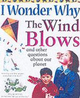 I Wonder Why the Wind Blows