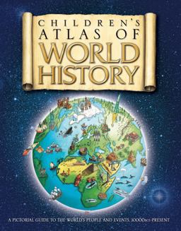 The Children's Atlas of World History
