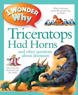 I Wonder Why Triceratops Had Horns  9780753431245 Front Cover