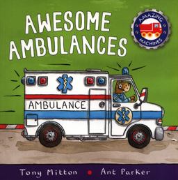 Amazing Machines: Awesome Ambulances