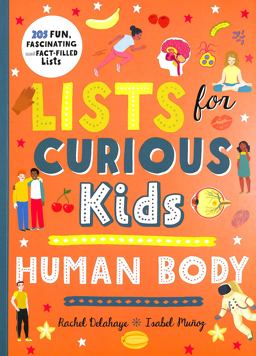 Lists for Curious Kids: Human Body