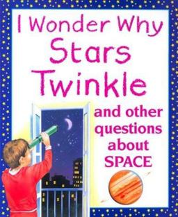 I Wonder Why Stars Twinkle