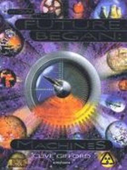 How the Future Began: Machines