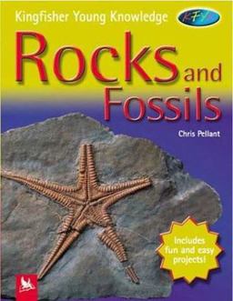 Kingfisher Young Knowledge: Rocks and Fossils Kingfisher Young Knowledge: Rocks and Fossils