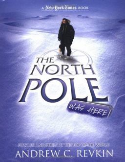 New York Times the North Pole Was Here Puzzles and Perils at the Top of the World  9780753459935 Front Cover