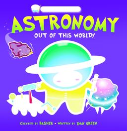 Basher Science: Astronomy