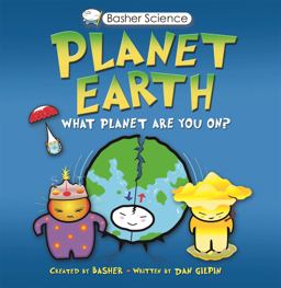 Basher Science: Planet Earth  9780753464120 Front Cover