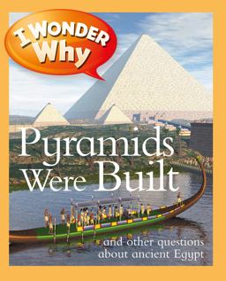 I Wonder Why Pyramids Were Built