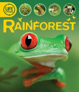 Life Cycles: Rainforest