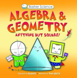 Basher Science: Algebra and Geometry