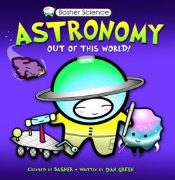 Basher Science: Astronomy