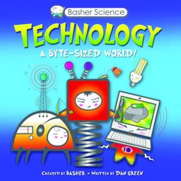 Basher Science: Technology