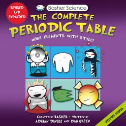 Basher Science: the Complete Periodic Table