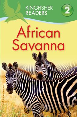Kingfisher Readers L2: African Savanna