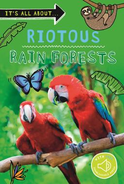 It's All about... Riotous Rain Forests