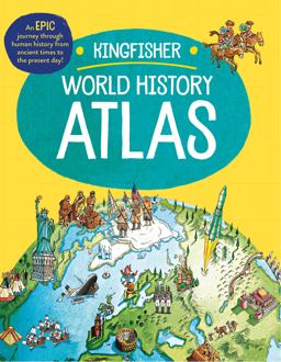 The Kingfisher World History Atlas