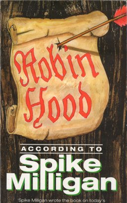 Robin Hood According to Spike Milligan